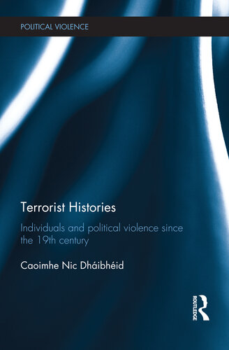 Terrorist Histories: Individuals and Political Violence Since the 19th Century