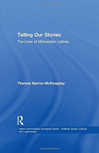 Telling Our Stories: The Lives of Latina Women