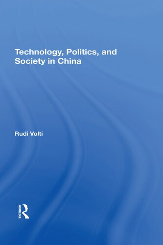 Technology, Politics, and Society in China