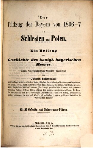 Der Feldzug der Bayern von 1806-7 in Schlesien und Polen ; ein Beitrag zur Geschichte des Königl. bayerischen Heeres