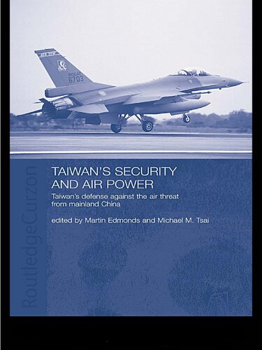 Taiwan's Security and Air Power: Taiwan's Defense Against the Air Threat From Mainland China