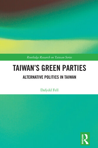 Taiwan's Green Parties: Alternative Politics in Taiwan