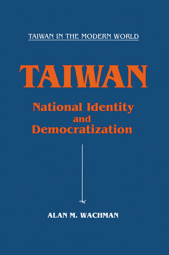 Taiwan: National Identity and Democratization: National Identity and Democratization