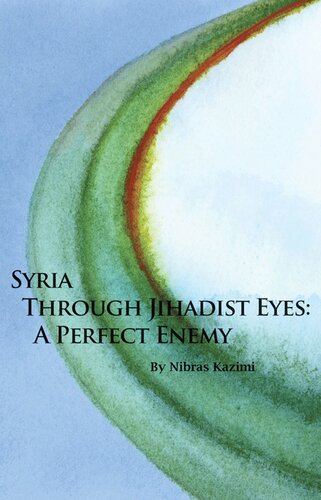 Syria Through Jihadist Eyes: A Perfect Enemy