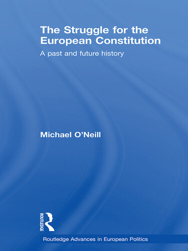 The Struggle for the European Constitution: A Past and Future History