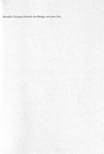 Heinrichder Bärtige und seine Zeit : Politik und Gesellschaft im mittelalterlichen Schlesien