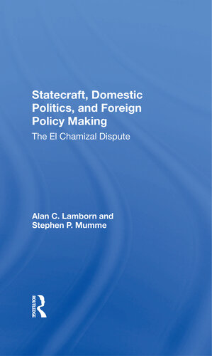 Statecraft, Domestic Politics, and Foreign Policy Making: The El Chamizal Dispute