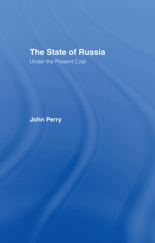 The State of Russia Under the Present Czar