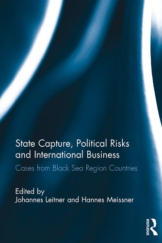 State Capture, Political Risks and International Business: Cases From Black Sea Region Countries