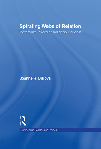 Spiraling Webs of Relation: Movements Toward an Indigenist Criticism