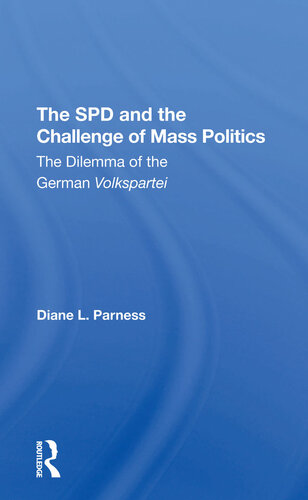 The SPD and the Challenge of Mass Politics: The Dilemma of the German Volkspartei