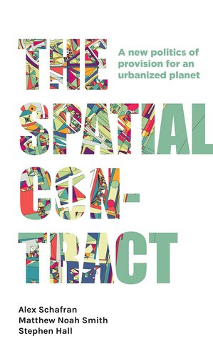 The Spatial Contract: A New Politics of Provision for an Urbanized Planet