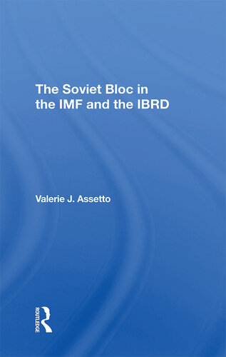 The Soviet Bloc in the IMF and the IBRD