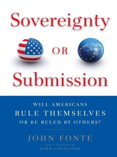 Sovereignty or Submission: Will Americans Rule Themselves or Be Ruled by Others?