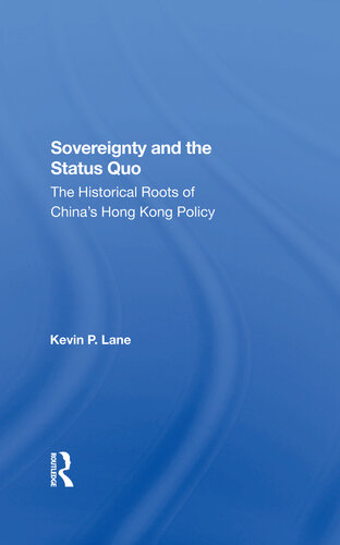 Sovereignty and the Status Quo: The Historical Roots of China's Hong Kong Policy