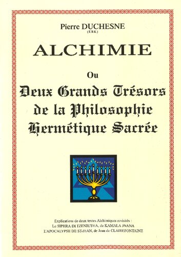 Alchimie ou Deux Grands Trésors de la Philosophie Hermétique Sacrée