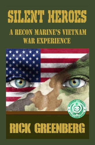 Silent Heroes: A Recon Marine's Vietnam War Experience