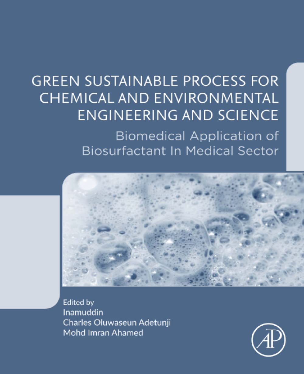 Green Sustainable Process for Chemical and Environmental Engineering and Science: Biomedical Application of Biosurfactant in Medical Sector