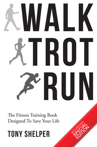 Walk Trot Run: The fitness training book designed to save your life