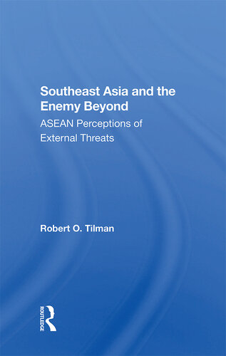 Southeast Asia and the Enemy Beyond: ASEAN Perceptions of External Threats