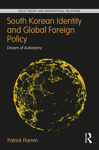 South Korean Identity and Global Foreign Policy: Dream of Autonomy