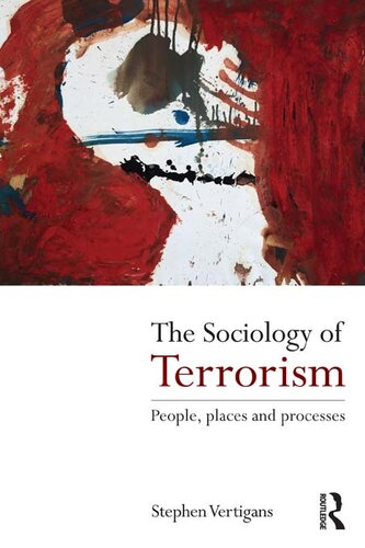 The Sociology of Terrorism: People, Places and Processes