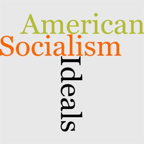 Socialism and American ideals