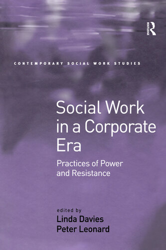 Social Work in a Corporate Era: Practices of Power and Resistance