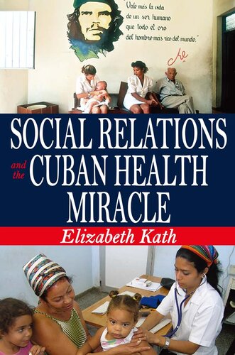 Social Relations and the Cuban Health Miracle