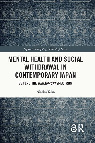 Mental Health and Social Withdrawal in Contemporary Japan. Beyond the Hikikomori Spectrum
