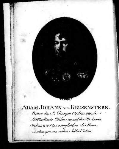 Reise um die Welt in den Jahren 1803, 1804, 1805 und 1806 : auf Befehl seiner kaiserl. Majestät Alexanders des Ersten auf den Schiffen Nadeshda und Newa unter dem Commando des Capitäns von der kaiserl. Marine A. J. von Krusenstern