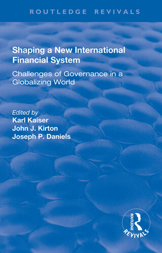 Shaping a New International Financial System: Challenges of Governance in a Globalizing World