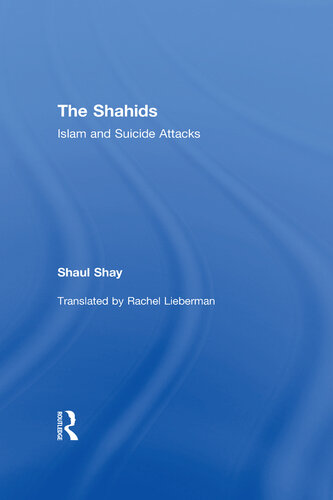 The Shahids: Islam and Suicide Attacks