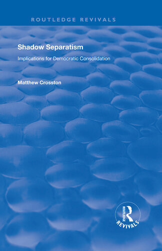 Shadow Separatism: Implications for Democratic Consolidation