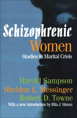 Schizophrenic Women: Studies in Marital Crisis