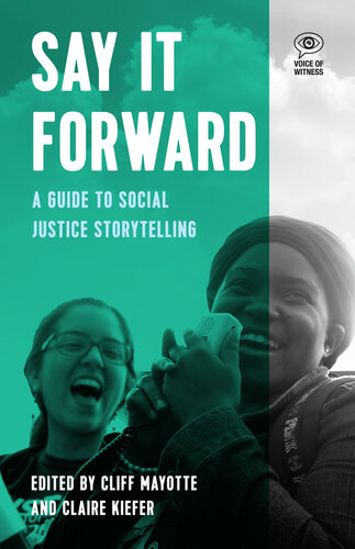 Say It Forward: A Guide to Social Justice Storytelling