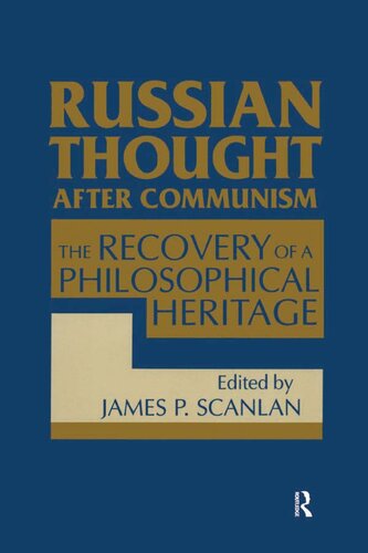 Russian Thought After Communism: The Rediscovery of a Philosophical Heritage