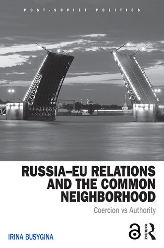 Russia-EU Relations and the Common Neighborhood: Coercion vs. Authority