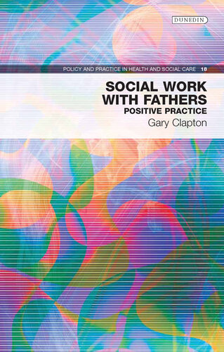 Social Work With Fathers: Positive Practice