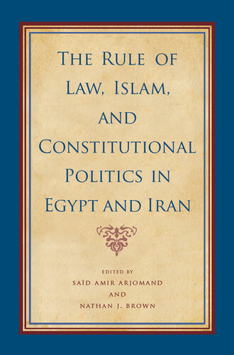 The Rule of Law, Islam, and Constitutional Politics in Egypt and Iran