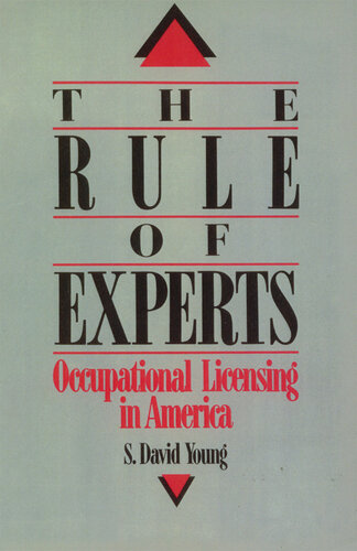 The rule of experts : occupational licensing in America