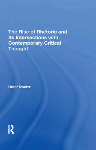 The Rise of Rhetoric and Its Intersection With Contemporary Critical Thought