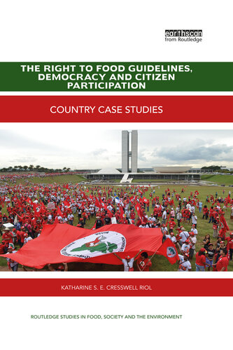 The Right to Food Guidelines, Democracy and Citizen Participation: Country Case Studies
