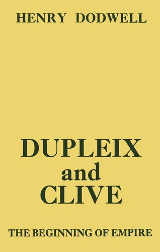 Revival: Dupleix and Clive (1920): The Beginning of Empire