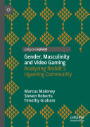 Gender, Masculinity and Video Gaming: Analysing Reddit's r/gaming Community