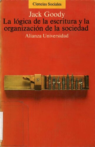 La lógica de la escritura y la organización de la sociedad