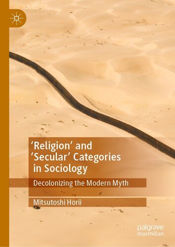 'Religion' and Secular' Categories in Sociology: Decolonizing the Modern Myth