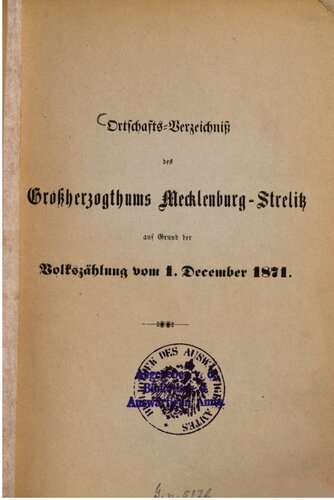 Ortschaftsverzeichnis des Großherzogtums Mecklenburg-Strelitz auf Grund der Volkszählung vom 1. Dezember 1871