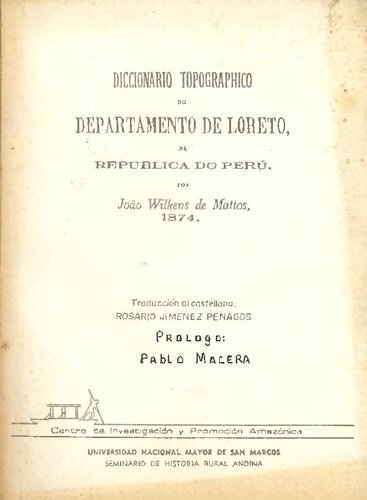 Diccionario topographico do departamento de Loreto, na Republica do Perú/ Diccionario topográfico del departamento de Loreto, en la República del Perú [1874]