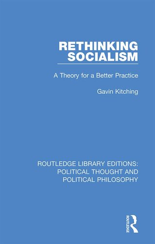 Rethinking Socialism: A Theory for a Better Practice
